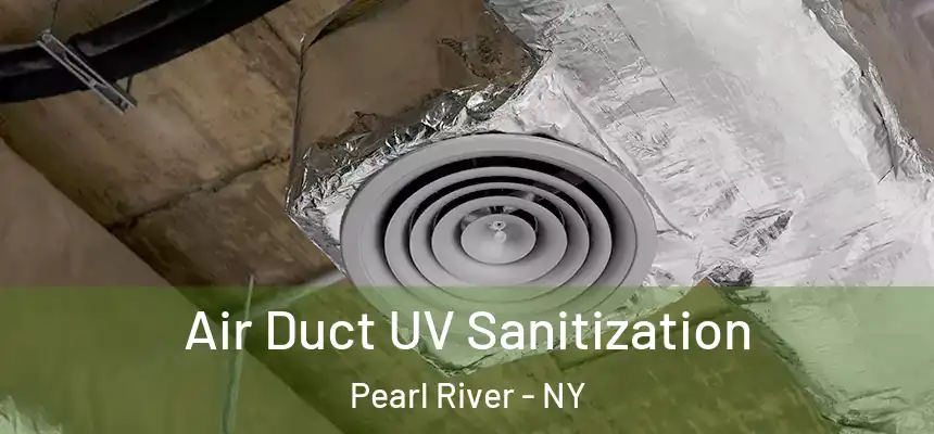  Air Duct UV Sanitization Pearl River - NY